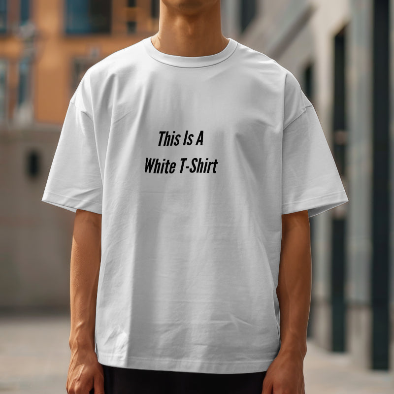 This Is A White T-Shirt" Oversized Tee – For the No-Nonsense Minimalist
