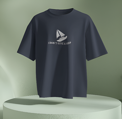 I Don’t Give a Ship – Men & Women Oversized T-Shirt