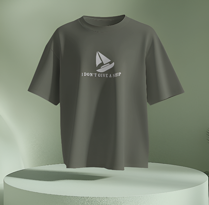 I Don’t Give a Ship – Men & Women Oversized T-Shirt